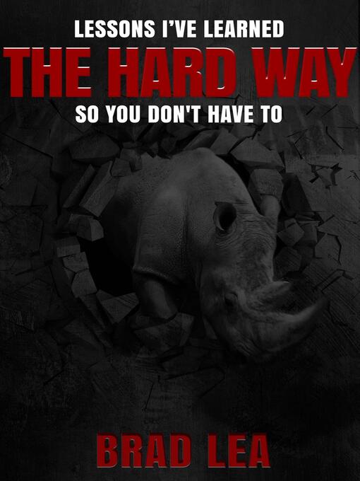 Title details for The Hard Way by Brad Lea - Available